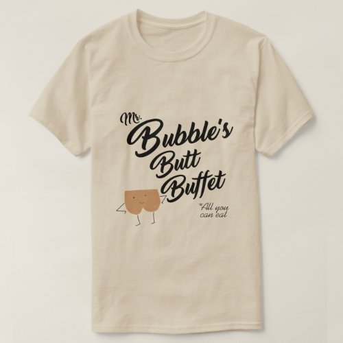 MR BUBBLES BUTT BUFFET T_Shirt
