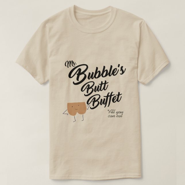 MR. BUBBLE'S BUTT BUFFET T-Shirt (Design Front)
