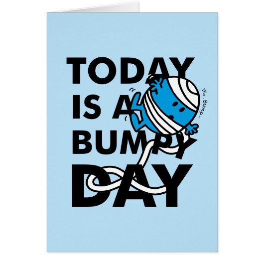 Mr. Bump | Today is a Bumpy Day Cards (Front)