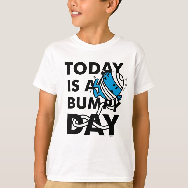 Mr. Bump | Today is a Bumpy Day T-Shirt (Front)