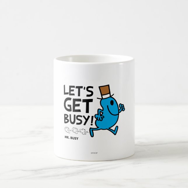 Mr. Busy | Let's Get Busy Black Text Coffee Mug (Center)