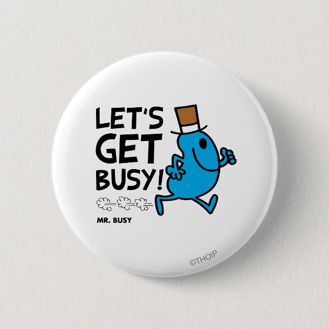 Mr. Busy | Let's Get Busy Black Text Pinback Button (Front)