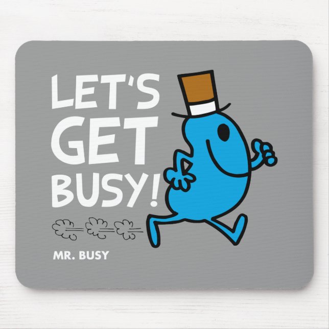 Mr. Busy | Let's Get Busy White Text Mouse Pad (Front)