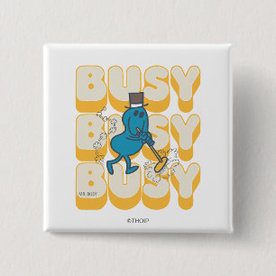 Mr. Busy Sweeping Quickly Pinback Button