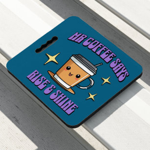 Mr Coffee Says Rise & Shine Seat Cushion