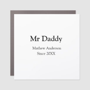 Mr Daddy since add year name parents father name g Car Magnet