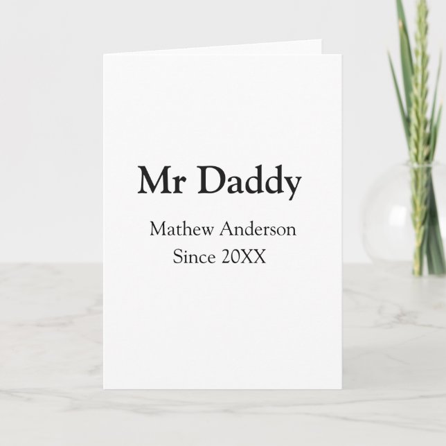 Mr Daddy since add year name parents father name g Card (Front)