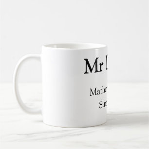Mr Daddy since add year name parents father name g Coffee Mug