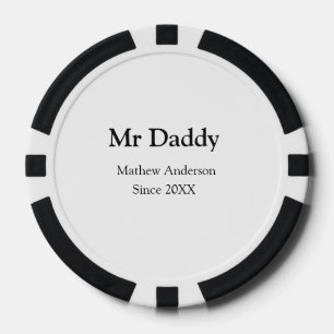 Mr Daddy since add year name parents father name g Poker Chips