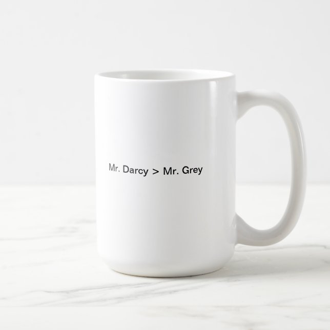 Mr. Darcy is greater than Mr. Grey Coffee Mug (Right)