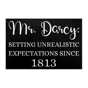 Mr. Darcy: Unrealistic Expectations Since 1813 I Acrylic Print