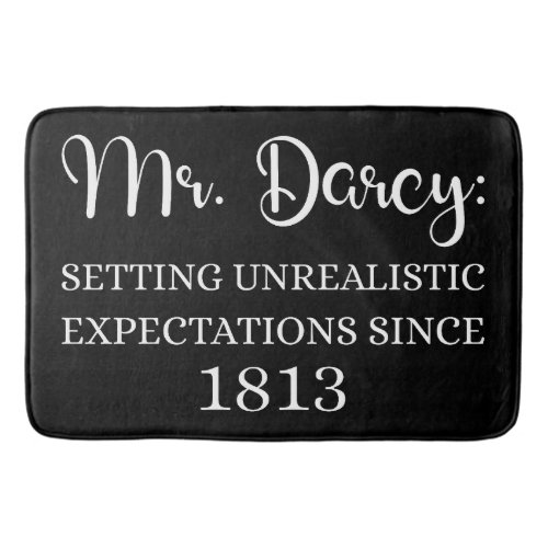 Mr Darcy Unrealistic Expectations Since 1813 I Bath Mat