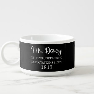 Mr. Darcy: Unrealistic Expectations Since 1813 I Bowl