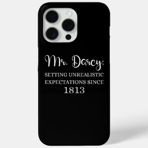Mr. Darcy: Unrealistic Expectations Since 1813 I iPhone 15 Pro Max Case