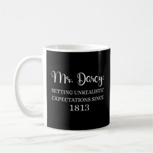 Mr. Darcy: Unrealistic Expectations Since 1813 I Coffee Mug