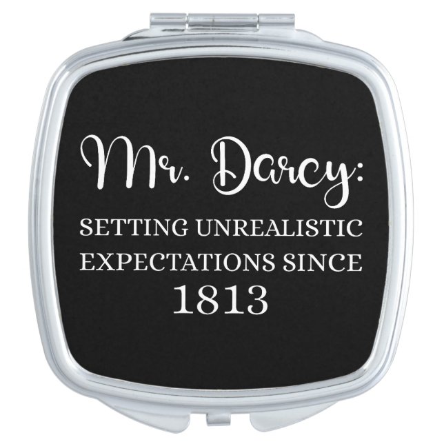 Mr. Darcy: Unrealistic Expectations Since 1813 I Compact Mirror (Front)