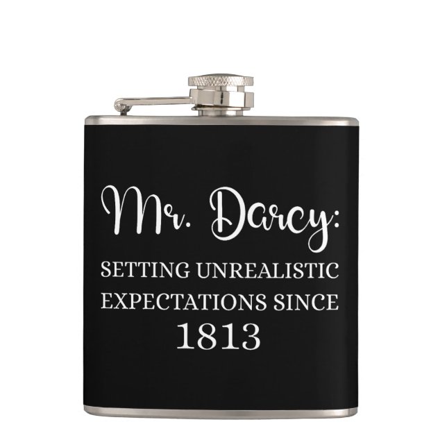 Mr. Darcy: Unrealistic Expectations Since 1813 I Flask (Front)