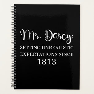 Mr. Darcy: Unrealistic Expectations Since 1813 I Planner
