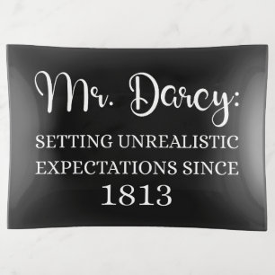 Mr. Darcy: Unrealistic Expectations Since 1813 I Trinket Tray