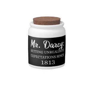 Mr. Darcy: Unrealistic Expectations Since 1813 II Candy Jar