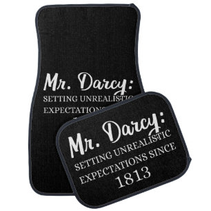 Mr. Darcy: Unrealistic Expectations Since 1813 II Car Floor Mat