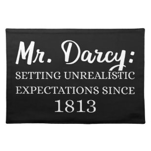 Mr. Darcy: Unrealistic Expectations Since 1813 II Cloth Placemat