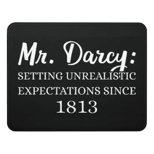 Mr. Darcy: Unrealistic Expectations Since 1813 II Door Sign