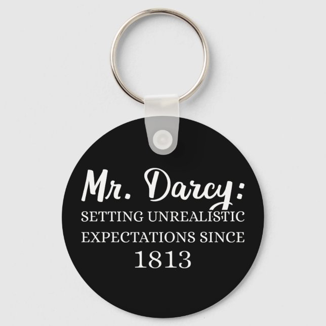 Mr. Darcy: Unrealistic Expectations Since 1813 II Keychain (Front)