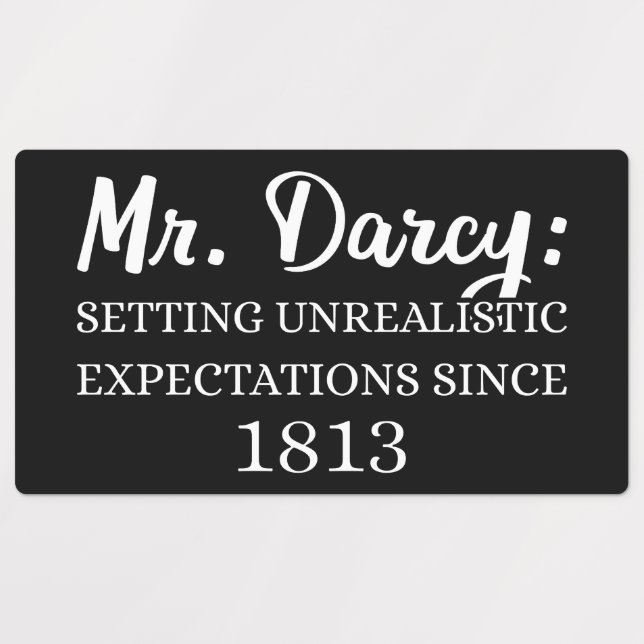 Mr. Darcy: Unrealistic Expectations Since 1813 II Labels (Design 1)