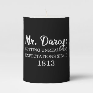 Mr. Darcy: Unrealistic Expectations Since 1813 II Pillar Candle