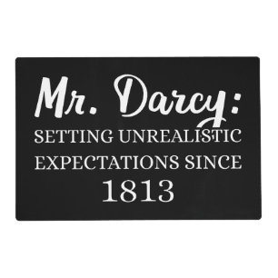 Mr. Darcy: Unrealistic Expectations Since 1813 II Placemat