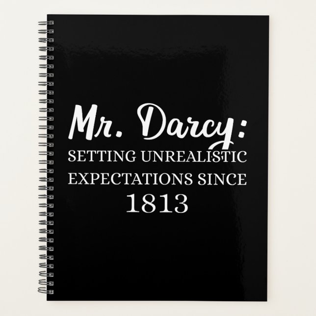 Mr. Darcy: Unrealistic Expectations Since 1813 II Planner (Front)
