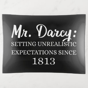 Mr. Darcy: Unrealistic Expectations Since 1813 II Trinket Tray