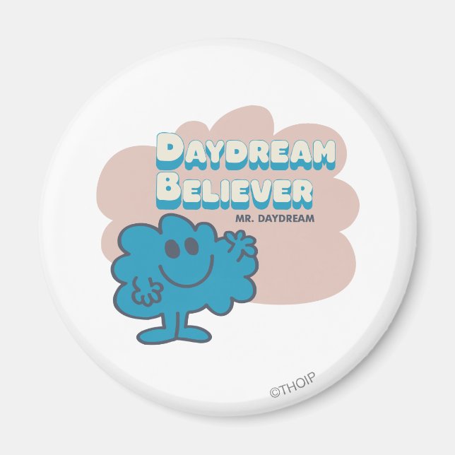 Mr. Daydream Believer Magnet (Front)