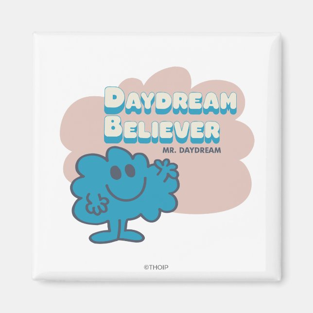 Mr. Daydream Believer Magnet (Front)