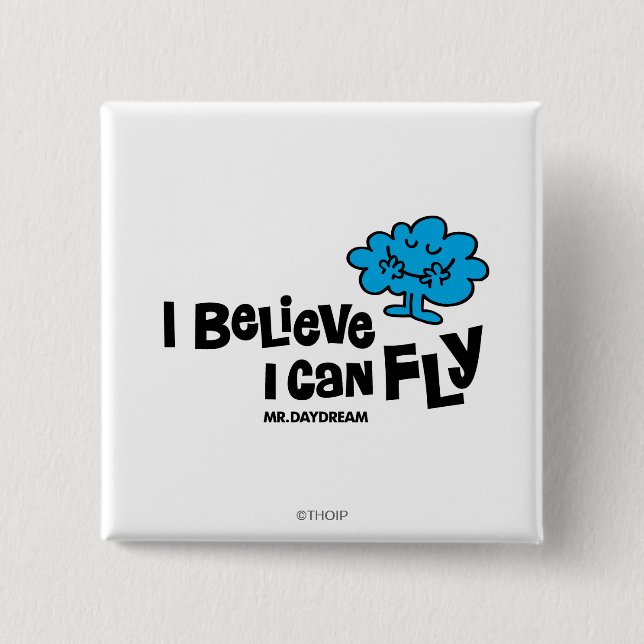 Mr. Daydream Believes He Can Fly Button (Front)