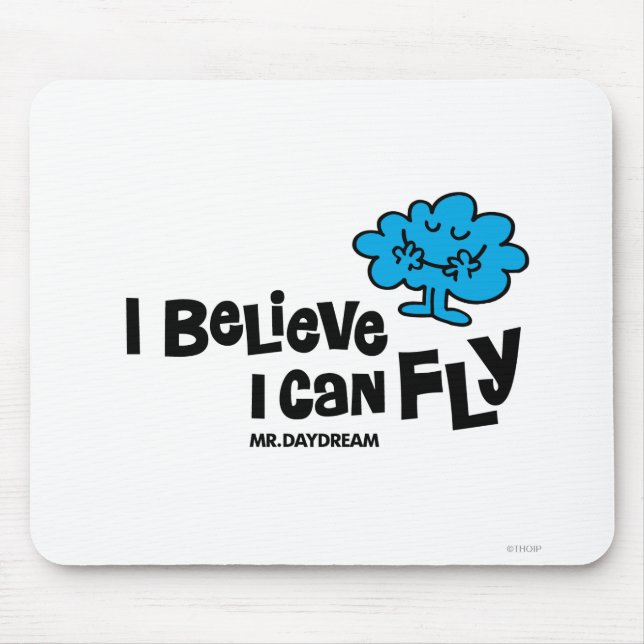 Mr. Daydream Believes He Can Fly Mouse Pad (Front)