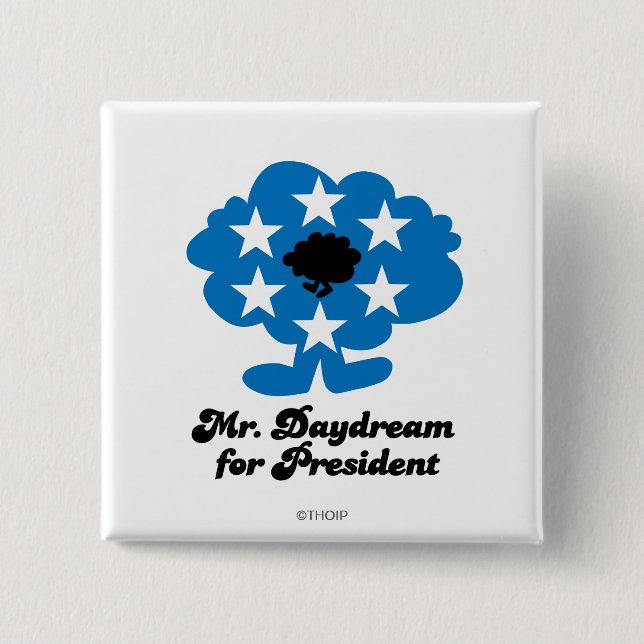 Mr. Daydream For President Pinback Button (Front)