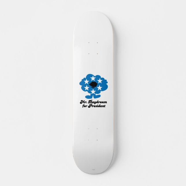 Mr. Daydream For President Skateboard Deck (Front)