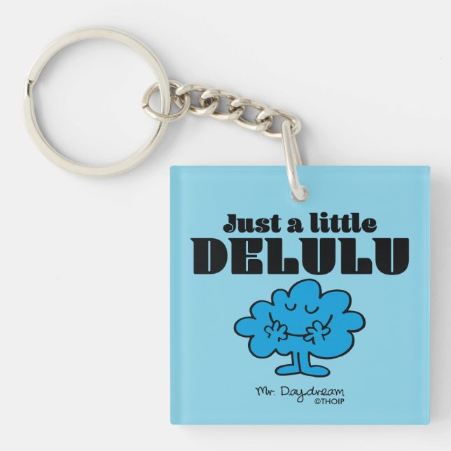 Mr. Daydream Just a Little Delulu Keychain (Front)