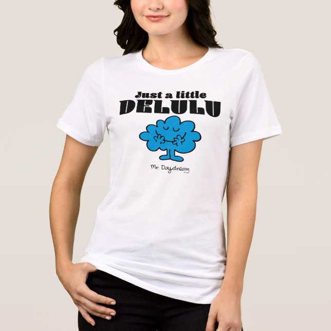 Mr. Daydream Just a Little Delulu Tri-Blend Shirt (Front)