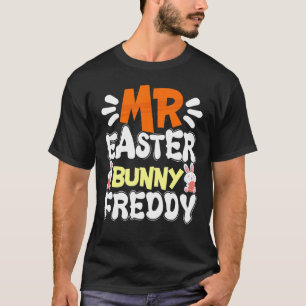Mr Easter Bunny Fred Dy Egg Hunt Easter Toddler Gi T-Shirt
