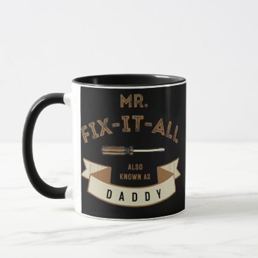 Mr Fix It All Also Known as Daddy Dad Gift Mug