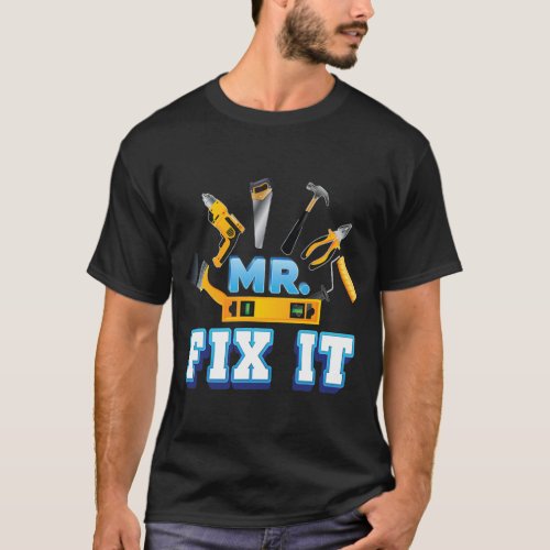 Mr Fix It Break Matching Son Father Day Dad Papa T_Shirt