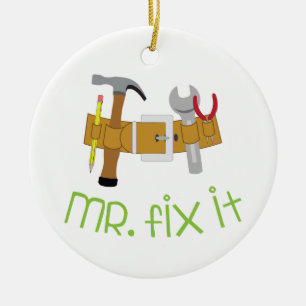 Mr Fix It Ceramic Ornament