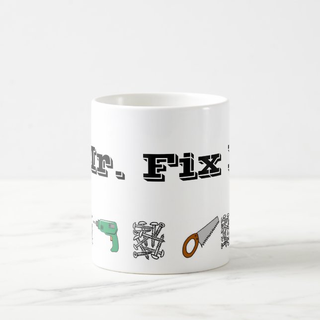 Mr. Fix It Coffee Mug (Center)