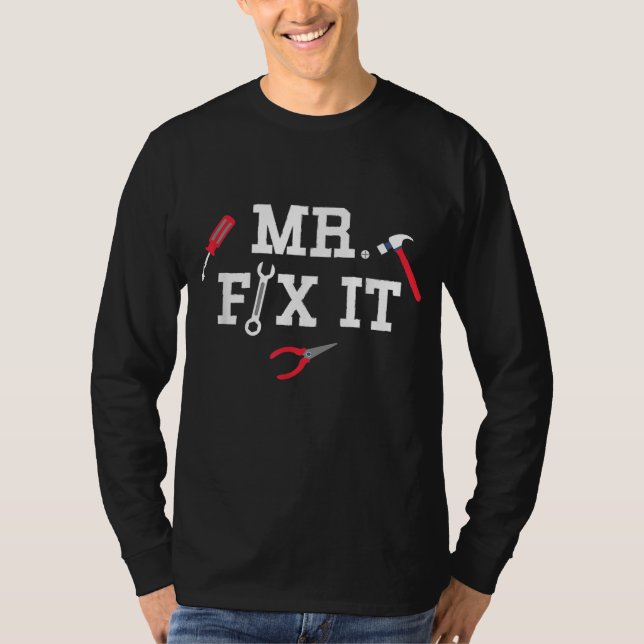 Mr Fix It Father's Day Hand Tools Papa Daddy T-Shirt (Front)