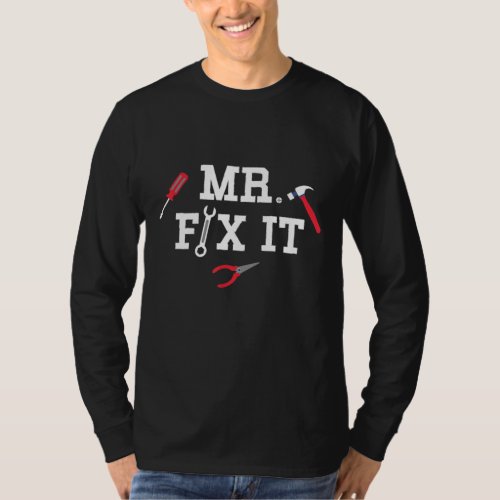Mr Fix It Fathers Day Hand Tools Papa Daddy T_Shirt