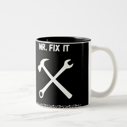 Mr Fix It _ Handyman Two_Tone Coffee Mug