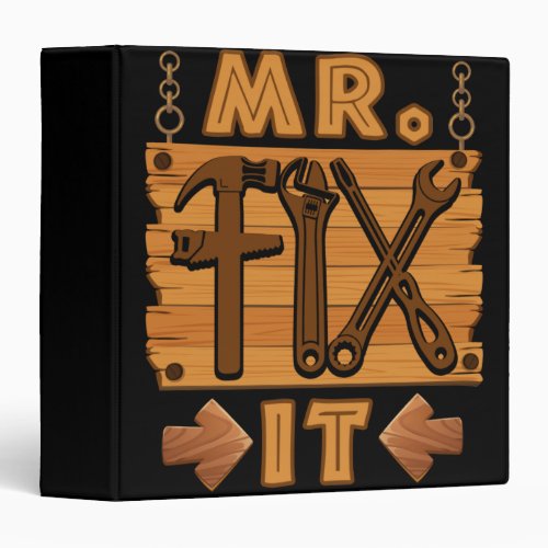 Mr Fix It Proud Handyman Repairman Dad 3 Ring Binder